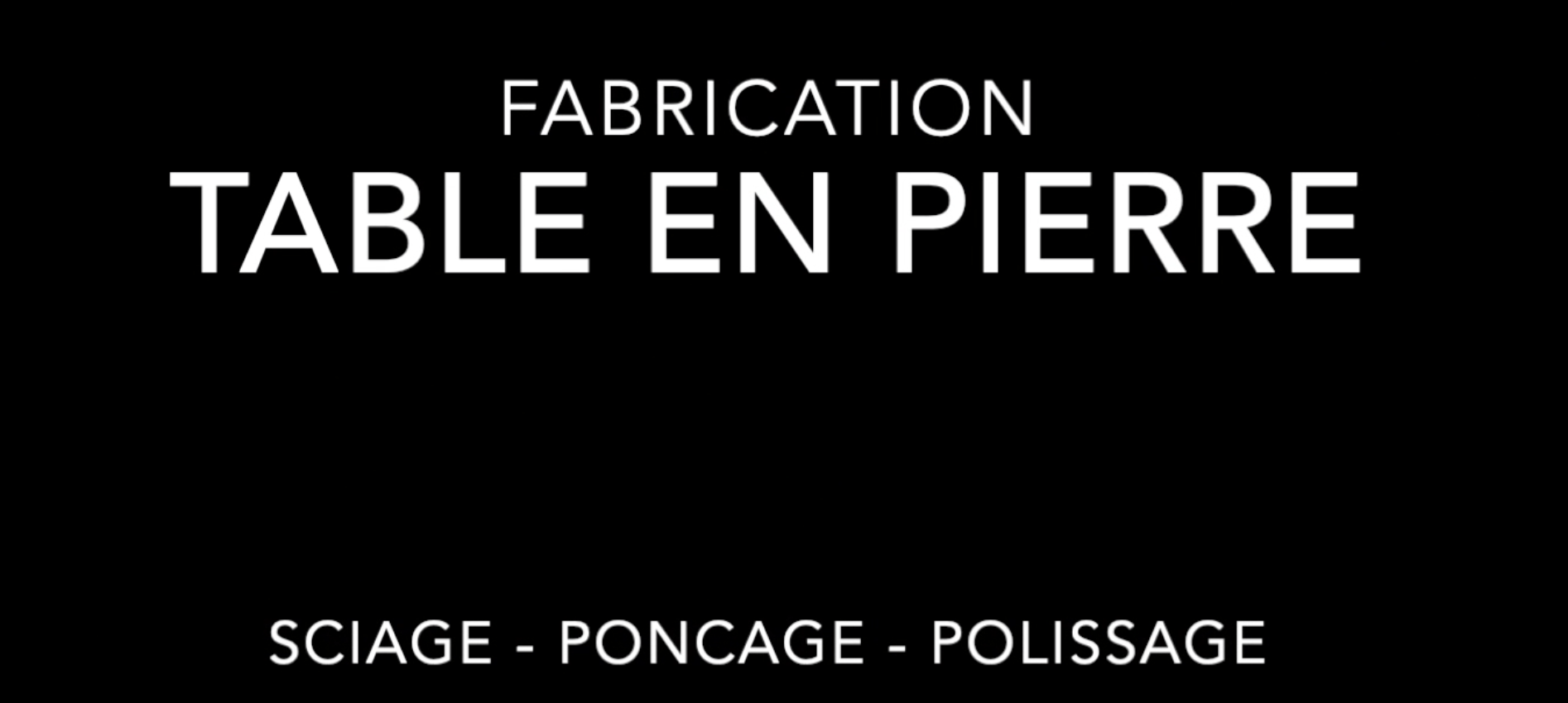 Découvrez la fabrication de nos tables en vidéo (cliquez pour lancer la vidéo)