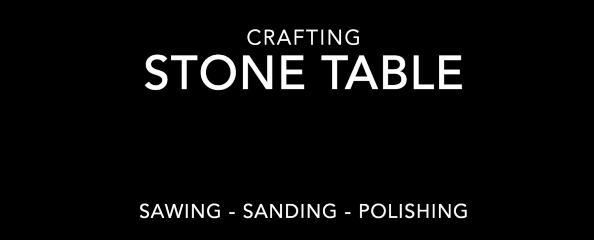 Discover the crafting of our stone tables (Click to play the video)